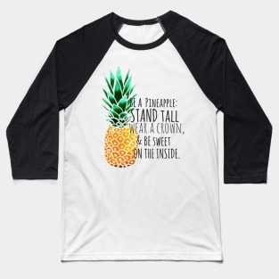 Be a Pineapple Plain Baseball T-Shirt